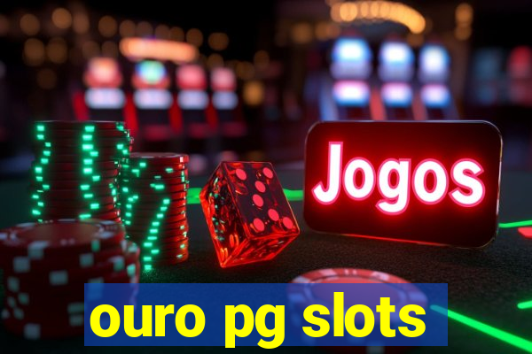 ouro pg slots